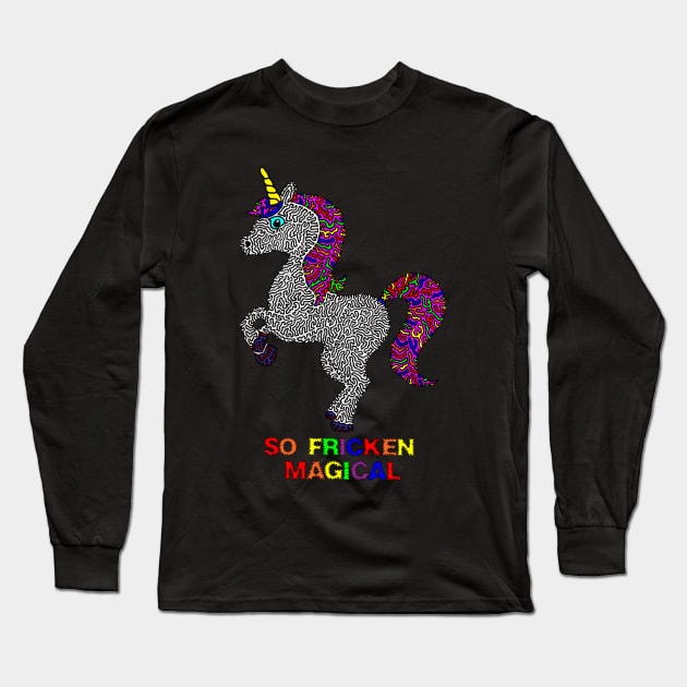 So Fricken Magical Long Sleeve T-Shirt by NightserFineArts